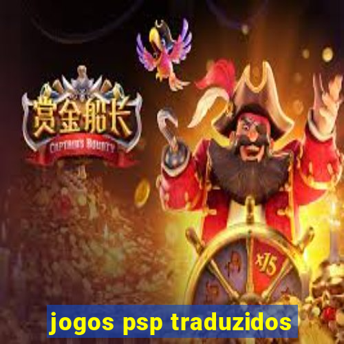 jogos psp traduzidos